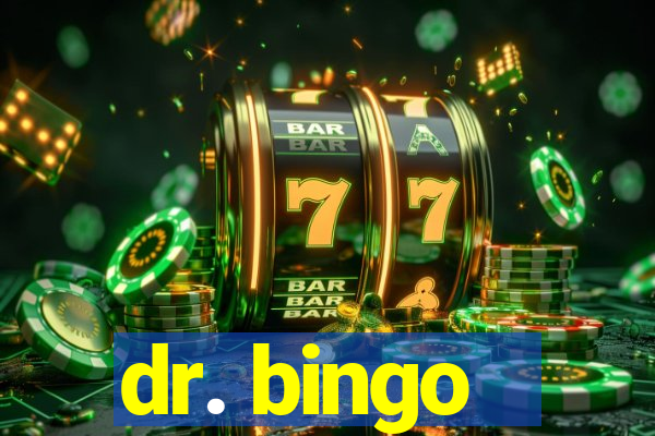 dr. bingo - videobingo   slots